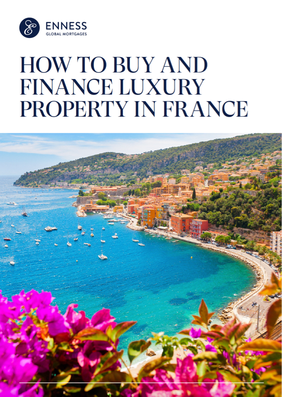 How to Buy and Finance Luxury Property in France